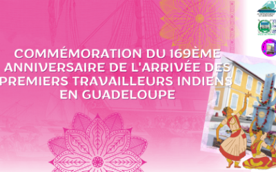 Commémoration Du 169ème anniversaire de l’arrivée des premiers travailleurs Indiens  en Guadeloupe
