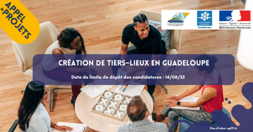 5ème AAP pour la création de tiers–lieux en Guadeloupe