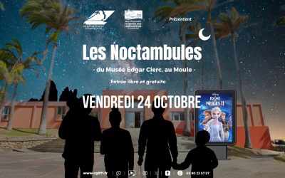 Le Département Guadeloupe vous invite aux : Noctambules du 24 Octobre