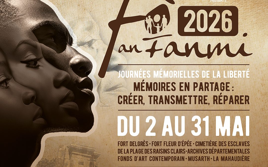 Fò an Fanmi : Une édition 2026 pour interroger les mémoires, les héritages et les récits de liberté